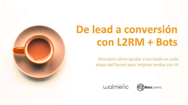 De lead a conversión con L2RM y bots [Video]